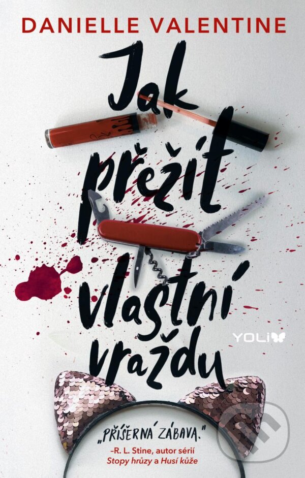 Kniha: Jak přežít vlastní vraždu (Danielle Valentine). YOLi CZ, 2023 Kniha: Jak přežít vlastní vraždu (Danielle Valentine). YOLi CZ, 2023
