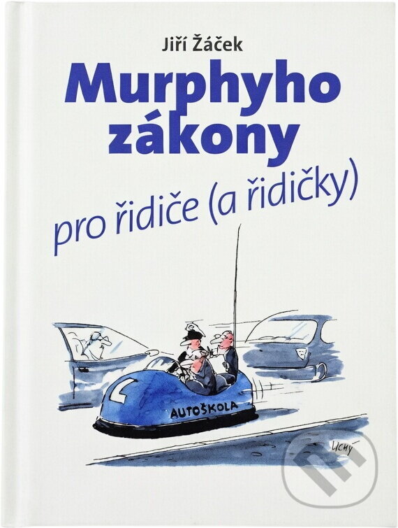 Kniha: Murphyho zákony pro řidiče (a řidičky) (Jiří Žáček). Československý spisovatel, 2011 Kniha: Murphyho zákony pro řidiče (a řidičky) (Jiří Žáček). Československý spisovatel, 2011