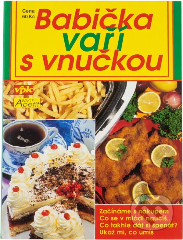 Kniha: Babička vaří s vnučkou (František Karlík). , 2002 Kniha: Babička vaří s vnučkou (František Karlík). , 2002