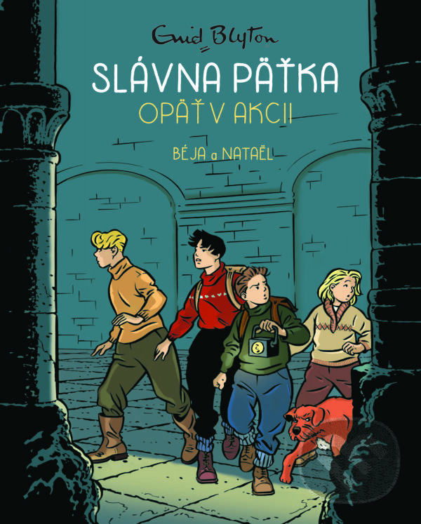 Kniha: Slávna päťka opäť v akcii (Enid Blyton). Slovart, 2023 Kniha: Slávna päťka opäť v akcii (Enid Blyton). Slovart, 2023