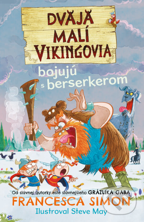 Kniha: Dvaja malí Vikingovia bojujú s berserkerom (Francesca Simon). Slovart, 2023 Kniha: Dvaja malí Vikingovia bojujú s berserkerom (Francesca Simon). Slovart, 2023