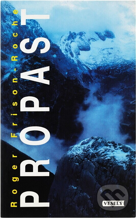 Kniha: Propast = La Grande cravasse (Roger Frison-Roche). , 1993 Kniha: Propast = La Grande cravasse (Roger Frison-Roche). , 1993