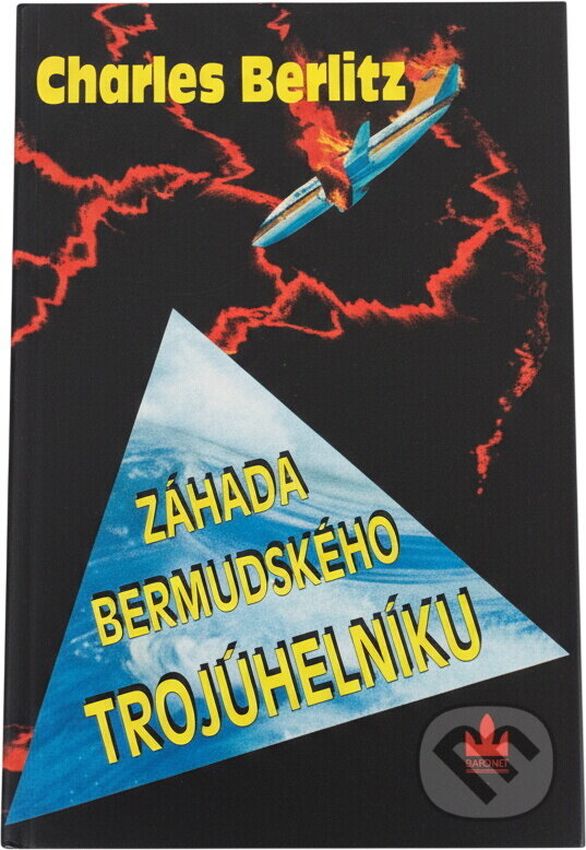Kniha: Záhada bermudského trojúhelníku : neuvěřitelná historie nevysvětlitelných zmizení (Charles Berlitz a Manson J. Valentin). Baronet, 1996 Kniha: Záhada bermudského trojúhelníku : neuvěřitelná historie nevysvětlitelných zmizení (Charles Berlitz a Manson J. Valentin). Baronet, 1996