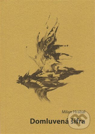 Kniha: Domluvená šifra (Milan Hrabal). Milan Hodek, 2023 Kniha: Domluvená šifra (Milan Hrabal). Milan Hodek, 2023