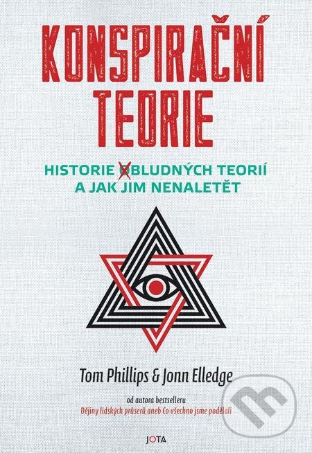 E-kniha: Konspirační teorie (Jonn Elledge a Tom Phillips). Jota, 2023 E-kniha: Konspirační teorie (Jonn Elledge a Tom Phillips). Jota, 2023