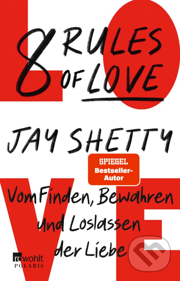 Kniha: 8 Rules of Love (Jay Shetty). Rowohlt, 2023 Kniha: 8 Rules of Love (Jay Shetty). Rowohlt, 2023