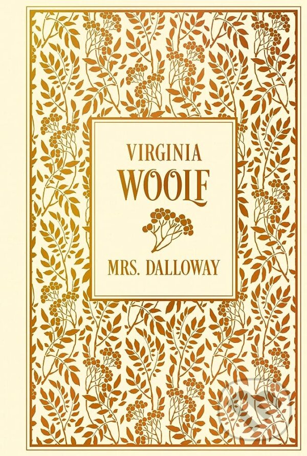 Kniha: Mrs. Dalloway (Virginia Woolf). Nikol Verlag, 2022 Kniha: Mrs. Dalloway (Virginia Woolf). Nikol Verlag, 2022