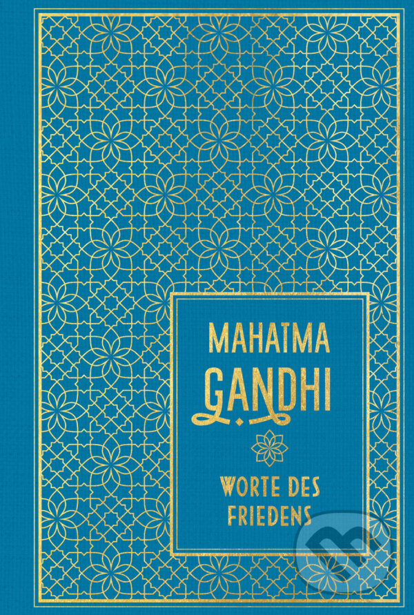 Kniha: Worte des Friedens (Mahatma Gandhi). Nikol Verlag, 2023 Kniha: Worte des Friedens (Mahatma Gandhi). Nikol Verlag, 2023