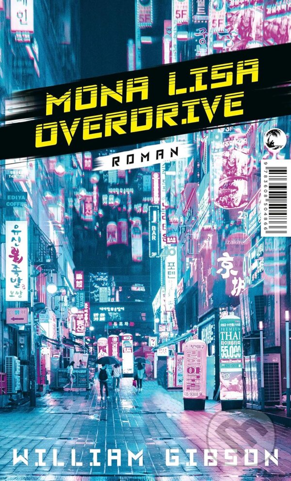 Kniha: Mona Lisa Overdrive (William Gibson). Tropen, 2021 Kniha: Mona Lisa Overdrive (William Gibson). Tropen, 2021