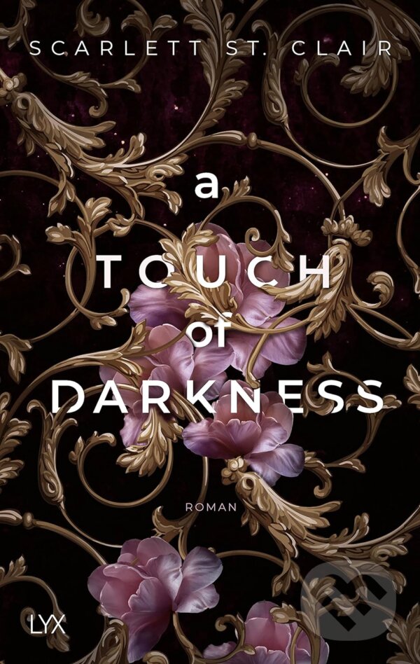 Kniha: A Touch of Darkness (Scarlett St. Clair). LYX, 2022 Kniha: A Touch of Darkness (Scarlett St. Clair). LYX, 2022