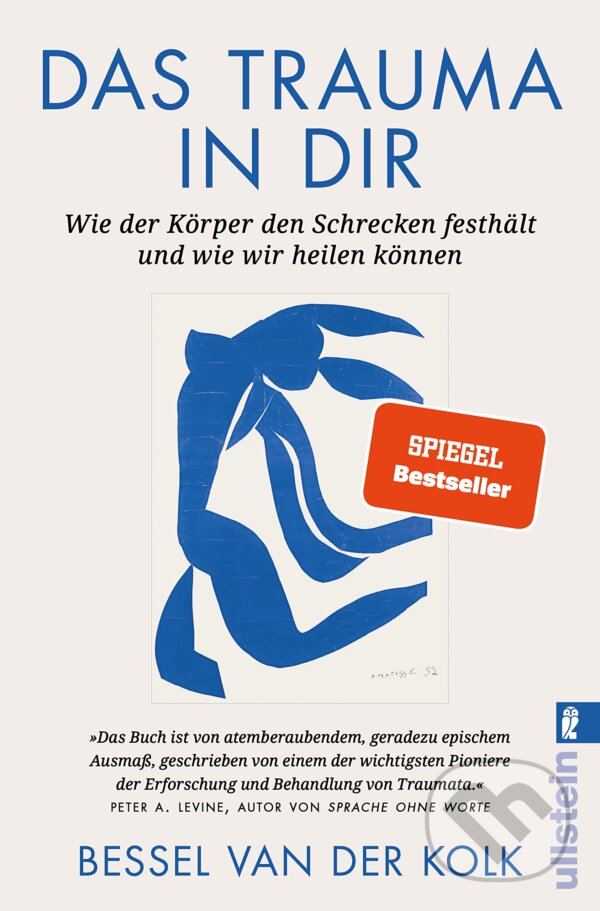 Kniha: Das Trauma in dir (Bessel van der Kolk). Ullstein, 2023 Kniha: Das Trauma in dir (Bessel van der Kolk). Ullstein, 2023
