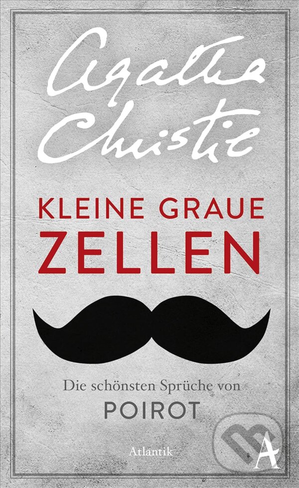 Kniha: Die kleinen grauen Zellen (Agatha Christie). Atlantik, 2015 Kniha: Die kleinen grauen Zellen (Agatha Christie). Atlantik, 2015
