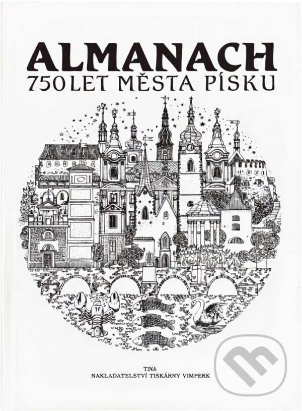 Kniha: Almanach : 750 let města Písku (Tina). Tina, 1993 Kniha: Almanach : 750 let města Písku (Tina). Tina, 1993