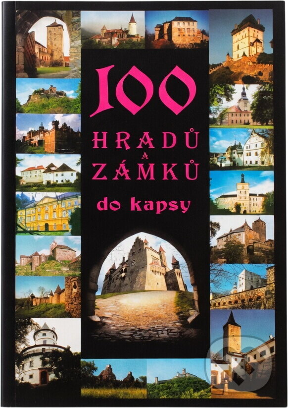 Kniha: 100 hradů a zámků (). , 2001 Kniha: 100 hradů a zámků (). , 2001