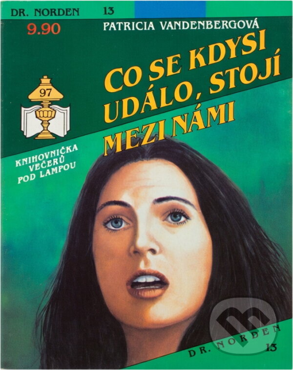 Kniha: Co se kdysi událo, stojí mezi námi (Patricia Vandenberg). Ivo Železný, 1992 Kniha: Co se kdysi událo, stojí mezi námi (Patricia Vandenberg). Ivo Železný, 1992