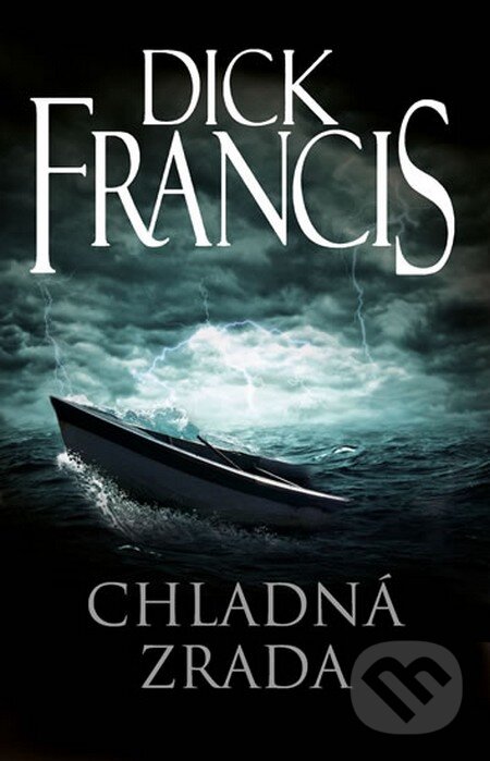 Kniha: Chladná zrada (Dick Francis). Knižní klub, 2015 Kniha: Chladná zrada (Dick Francis). Knižní klub, 2015