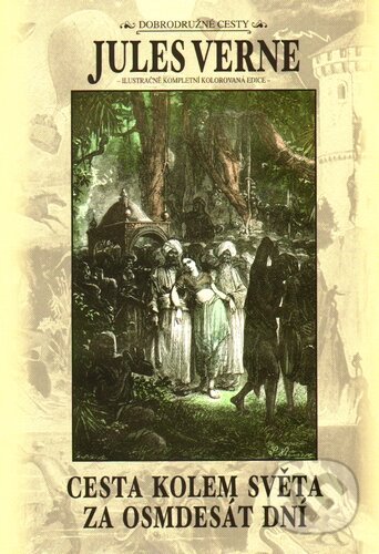 Kniha: Cesta kolem světa za osmdesát dní (Jules Verne). Návrat, 2012 Kniha: Cesta kolem světa za osmdesát dní (Jules Verne). Návrat, 2012
