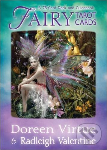 Kniha: Fairy Tarot Cards (Doreen Virtue a Radleigh Valentine). Lifestyles, 2015 Kniha: Fairy Tarot Cards (Doreen Virtue a Radleigh Valentine). Lifestyles, 2015