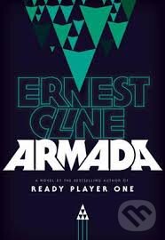 Kniha: Armada (Ernest Cline). Century, 2015 Kniha: Armada (Ernest Cline). Century, 2015