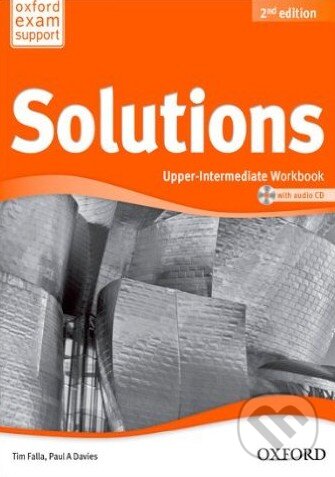 Kniha: Solutions - Upper-Intermediate - Workbook (Paul A. Davies a Tim Falla). Oxford University Press, 2013 Kniha: Solutions - Upper-Intermediate - Workbook (Paul A. Davies a Tim Falla). Oxford University Press, 2013