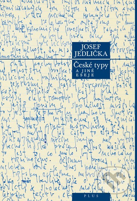 Kniha: České typy (Josef Jedlička). Plus, 2009 Kniha: České typy (Josef Jedlička). Plus, 2009