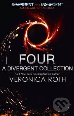 Kniha: Four (Veronica Roth). HarperCollins, 2015 Kniha: Four (Veronica Roth). HarperCollins, 2015