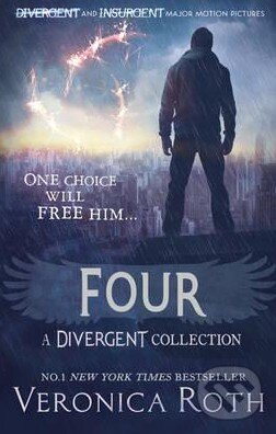 Kniha: Four (Veronica Roth). HarperCollins, 2015 Kniha: Four (Veronica Roth). HarperCollins, 2015