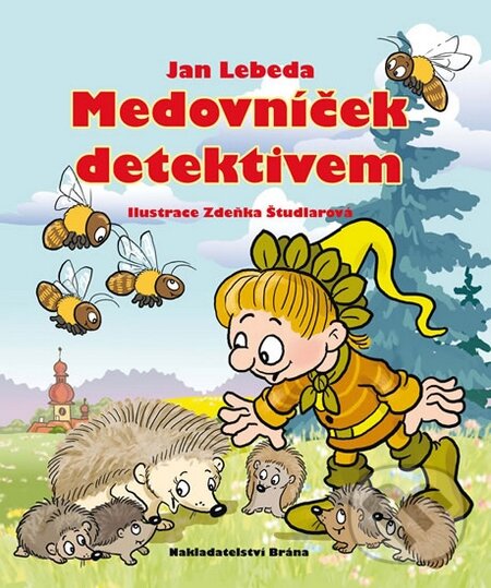 Kniha: Medovníček detektivem (Jan Lebeda). Brána, 2015 Kniha: Medovníček detektivem (Jan Lebeda). Brána, 2015