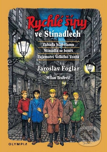Kniha: Rychlé šípy ve Stínadlech (Jaroslav Foglar). Olympia, 2015 Kniha: Rychlé šípy ve Stínadlech (Jaroslav Foglar). Olympia, 2015