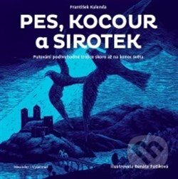 Kniha: Pes, kocour a sirotek (František Kalenda). Vyšehrad, 2016 Kniha: Pes, kocour a sirotek (František Kalenda). Vyšehrad, 2016