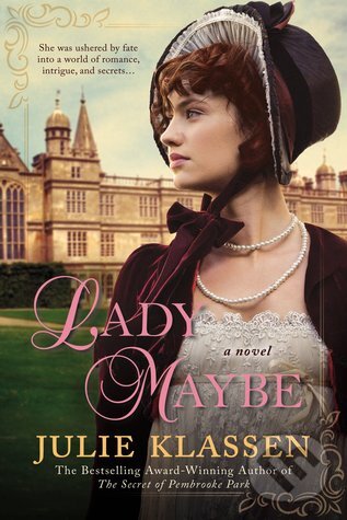 Kniha: Lady Maybe (Julie Klassen). Berkley Books, 2015 Kniha: Lady Maybe (Julie Klassen). Berkley Books, 2015