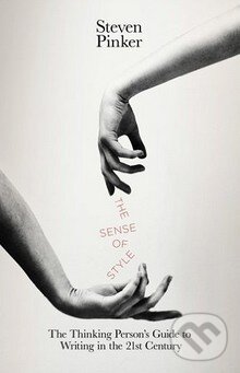 Kniha: The Sense of Style (Steven Pinker). Allen Lane, 2014 Kniha: The Sense of Style (Steven Pinker). Allen Lane, 2014