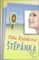 Kniha: Štěpánka (Táňa Kubátová). Pohodky, 2015 Kniha: Štěpánka (Táňa Kubátová). Pohodky, 2015