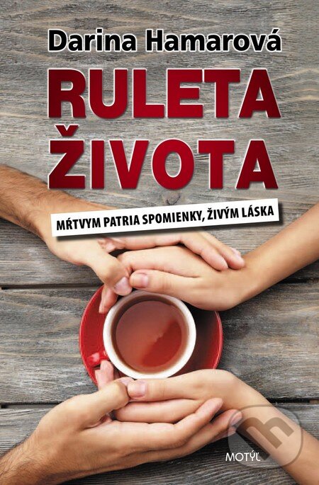 Kniha: Ruleta života (Darina Hamarová). Motýľ, 2015 Kniha: Ruleta života (Darina Hamarová). Motýľ, 2015