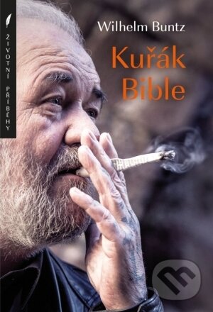 Kniha: Kuřák Bible (Wilhelm Buntz). Paulínky, 2023 Kniha: Kuřák Bible (Wilhelm Buntz). Paulínky, 2023