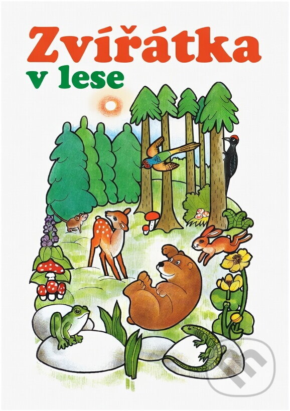 Kniha: Zvířátka v lese (Ondřej Tůma). , 2005 Kniha: Zvířátka v lese (Ondřej Tůma). , 2005