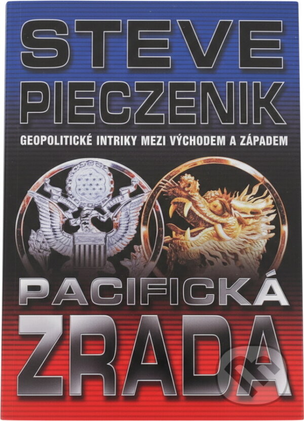 Kniha: Pacifická zrada (Steve R. Pieczenik). , 2003 Kniha: Pacifická zrada (Steve R. Pieczenik). , 2003