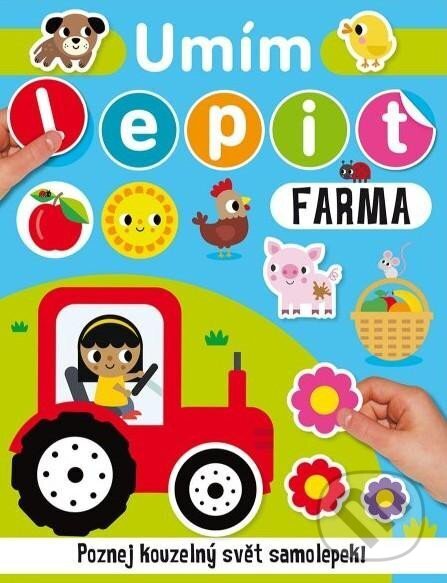 Kniha: Umím lepit: Farma (Svojtka&Co.). Svojtka&Co., 2023 Kniha: Umím lepit: Farma (Svojtka&Co.). Svojtka&Co., 2023