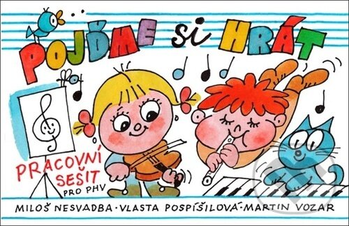 Kniha: Pojďme si hrát (Vlasta Pospíšilová a Martin Vozar). Talacko Music, 2023 Kniha: Pojďme si hrát (Vlasta Pospíšilová a Martin Vozar). Talacko Music, 2023