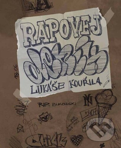 Kniha: Rapovej deník (Lukáš Kouřil). Klika, 2023 Kniha: Rapovej deník (Lukáš Kouřil). Klika, 2023