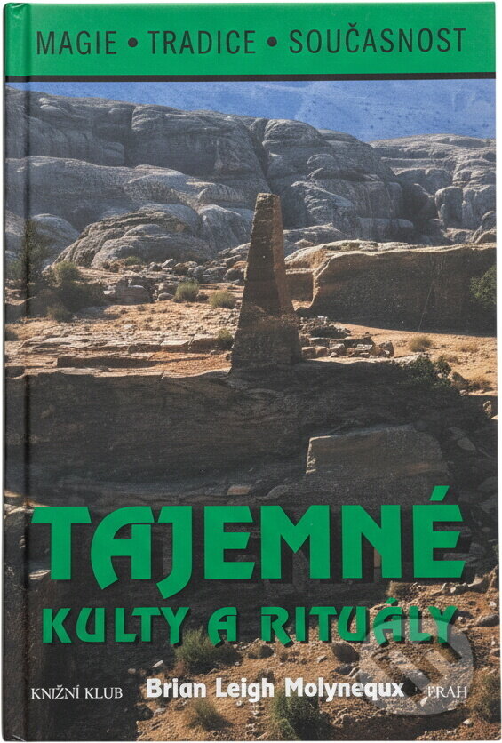 Kniha: Tajemné kulty a rituály (Brian Leigh Molyneaux). , 1996 Kniha: Tajemné kulty a rituály (Brian Leigh Molyneaux). , 1996