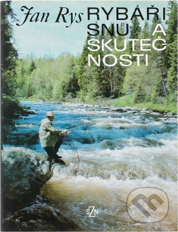 Kniha: Rybáři snů a skutečnosti (Jan Rys). , 1985 Kniha: Rybáři snů a skutečnosti (Jan Rys). , 1985