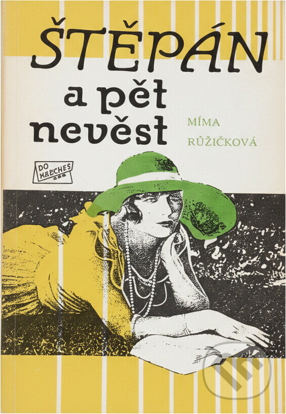 Kniha: Štěpán a pět nevěst (Míma Růžičková). Ivo Železný, 1991 Kniha: Štěpán a pět nevěst (Míma Růžičková). Ivo Železný, 1991