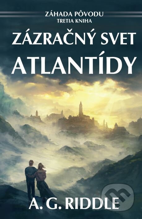 Kniha: Zázračný svet Atlantídy (A.G. Riddle). Motýľ, 2016 Kniha: Zázračný svet Atlantídy (A.G. Riddle). Motýľ, 2016