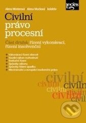 Kniha: Civilní právo procesní (Alena Macková, Alena Winterová a kolektív). Leges, 2015 Kniha: Civilní právo procesní (Alena Macková, Alena Winterová a kolektív). Leges, 2015