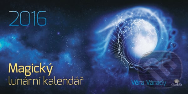 Magický lunární kalendář 2016 - Věra Várady, Citadella, 2015