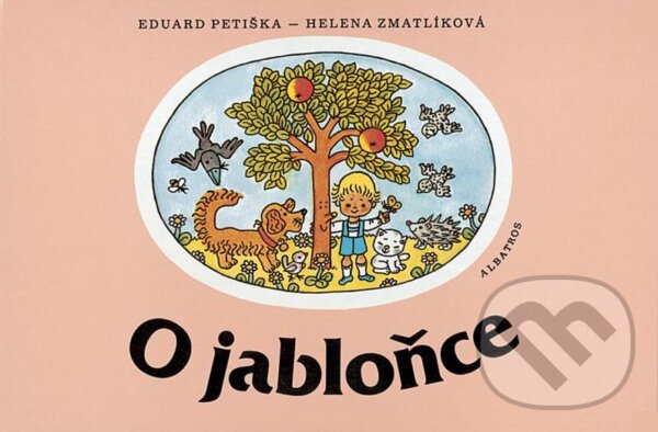 Kniha: O jabloňce (Eduard Petiška). Albatros CZ, 2012 Kniha: O jabloňce (Eduard Petiška). Albatros CZ, 2012