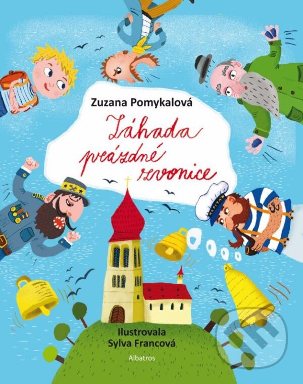 Kniha: Záhada prázdné zvonice (Zuzana Pomykalová). Albatros CZ, 2015 Kniha: Záhada prázdné zvonice (Zuzana Pomykalová). Albatros CZ, 2015
