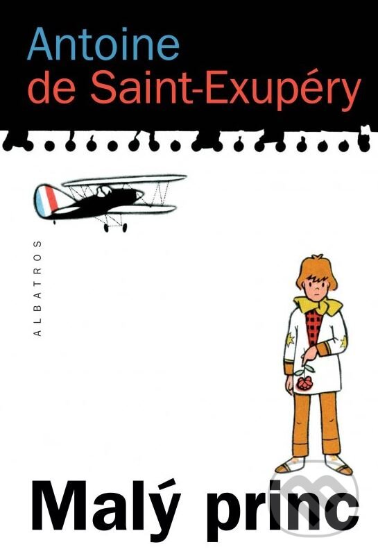 Kniha: Malý princ (český jazyk) (Antoine de Saint-Exupéry). Albatros CZ, 2015 Kniha: Malý princ (český jazyk) (Antoine de Saint-Exupéry). Albatros CZ, 2015