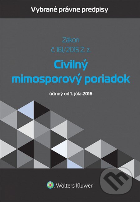 Kniha: Civilný mimosporový poriadok (Wolters Kluwer). Wolters Kluwer, 2015 Kniha: Civilný mimosporový poriadok (Wolters Kluwer). Wolters Kluwer, 2015